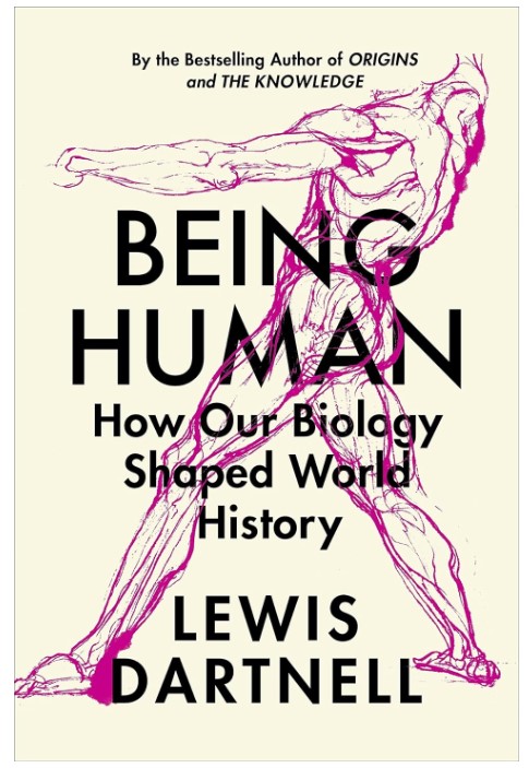 Being Human: How our biology shaped world history